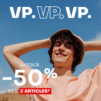 VP. Jusqu'à -50% dès 2 articles*